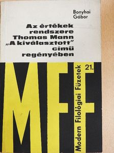 Bonyhai Gábor - Az értékek rendszere Thomas Mann "A kiválasztott" című regényében [antikvár]