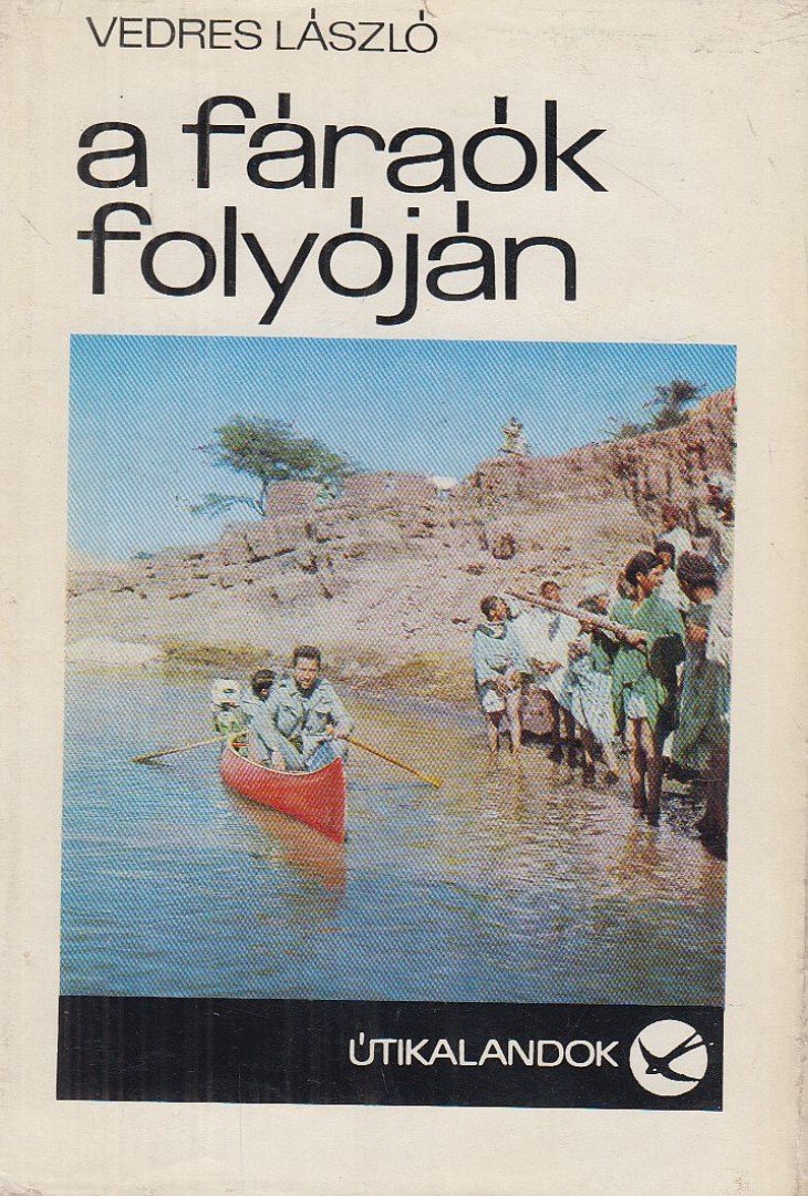VEDRES LÁSZLÓ - A fáraók folyóján [antikvár]