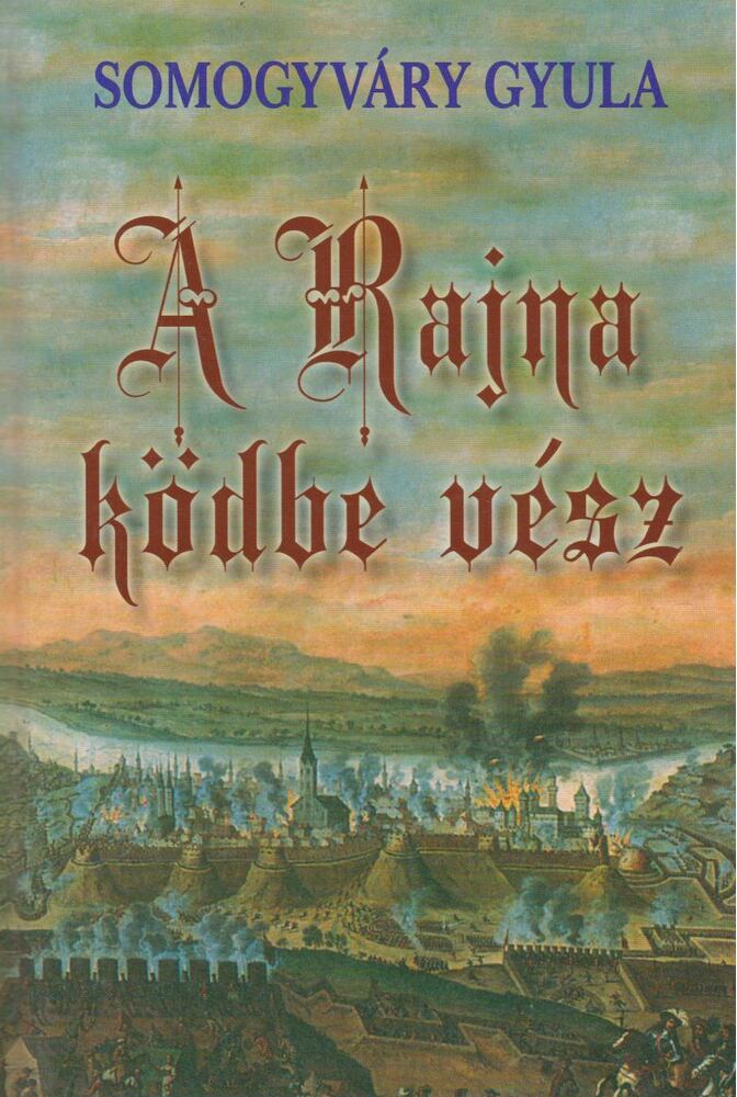 Somogyváry Gyula - A Rajna ködbe vész [antikvár]