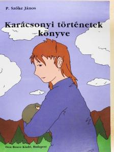 P. Szőke János - Karácsonyi történetek könyve [antikvár]