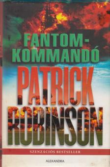 Patrick Robinson - Fantomkommandó [antikvár]