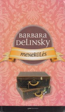 Barbara Delinsky - Menekülés [antikvár]