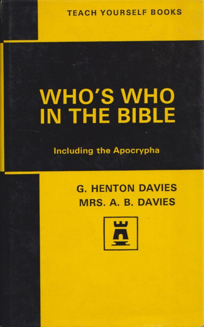 G. Henton Davies, Mrs. A. B. Davies - Who's Who in the Bible [antikvár]