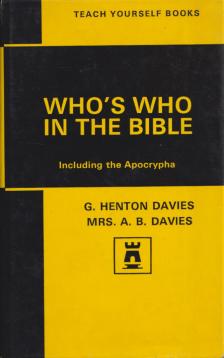G. Henton Davies, Mrs. A. B. Davies - Who's Who in the Bible [antikvár]