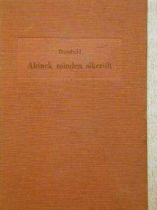 Louis Bromfield - Akinek minden sikerült [antikvár]
