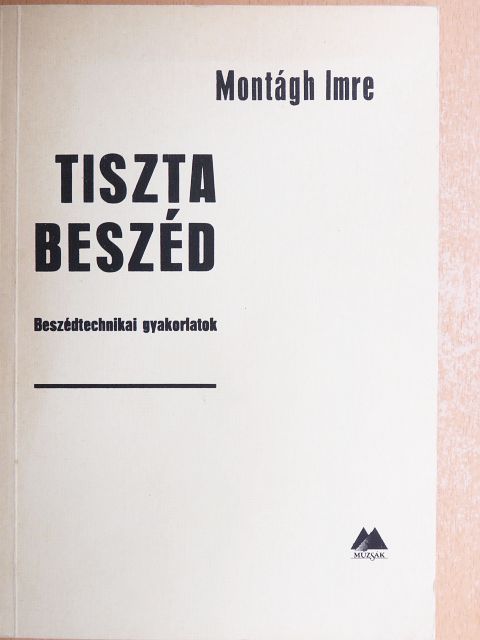 Montágh Imre - Tiszta beszéd [antikvár]