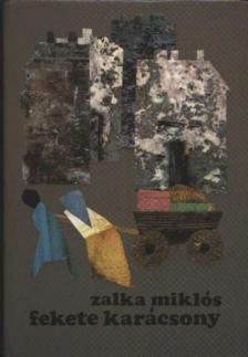 ZALKA MIKLÓS - Fekete karácsony [antikvár]