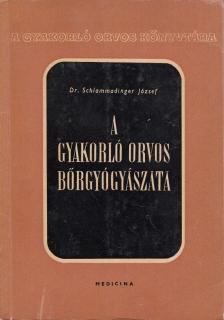 Schlammadinger József - A gyakorló orvos bőrgyógyászata [antikvár]