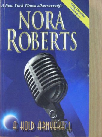 Nora Roberts - A Hold árnyéka I. [antikvár]