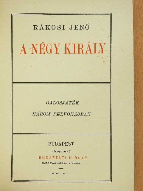 Rákosi Jenő - A négy király [antikvár]