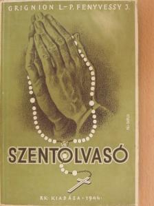 Montforti Grignion Lajos Mária - Szentolvasó [antikvár]