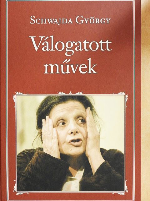Schwajda György - Válogatott művek [antikvár]