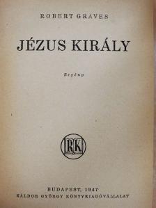 Robert Graves - Jézus király [antikvár]