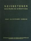 Prof. Dr. Richard Siebeck - Szívbetegek megítélése és gyógyítása [antikvár]