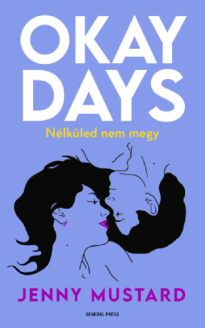 Jenny Mustard - Okay Days - Nélküled nem megy [antikvár]