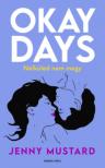 Jenny Mustard - Okay Days - Nélküled nem megy [antikvár]