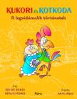 Bálint Ágnes, Németh Ágnes - Kukori és Kotkoda [antikvár]