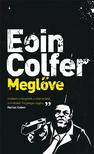 Eoin Colfer - Meglőve