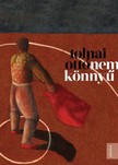 TOLNAI OTTÓ - Nem könnyű [eKönyv: epub, mobi]