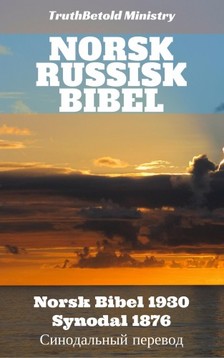 Det Norske Bibelselskap, Joern Andre Halseth, TruthBeTold Ministry - Norsk Russisk Bibel [eKönyv: epub, mobi]