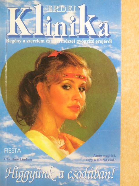 Christine Lindner - Higgyünk a csodában! [antikvár]