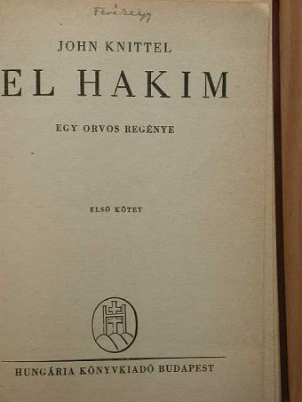 John Knittel - El hakim I-II. [antikvár]