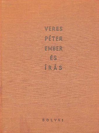 Veres Péter - Ember és írás [antikvár]