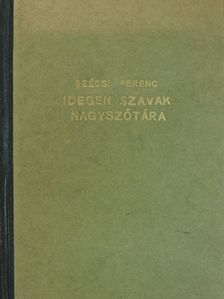Idegen szavak nagyszótára [antikvár]