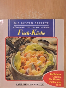 Köstliches und Pikantes aus der Fisch-Küche [antikvár]