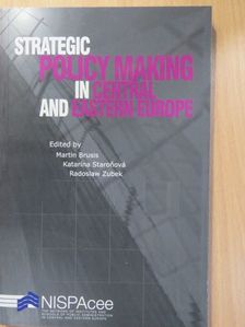 Martin Brusis - Strategic Policy Making in Central and Eastern Europe [antikvár]