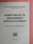 Almási Miklós - Kommunikáció- és médiaismeret szöveggyűjtemény I. [antikvár]