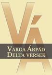 VARGA ÁRPÁD - Delta versek