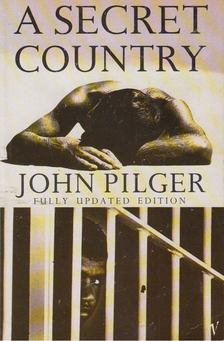 John Pilger - A Secret Country [antikvár]