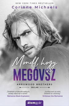 Corinne Michaels - Mondd, hogy megóvsz [eKönyv: epub, mobi]