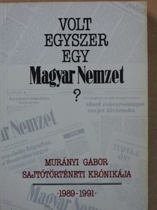 Murányi Gábor - Volt egyszer egy Magyar Nemzet? (dedikált példány) [antikvár]
