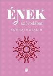 Forrai Katalin - Ének az óvodában