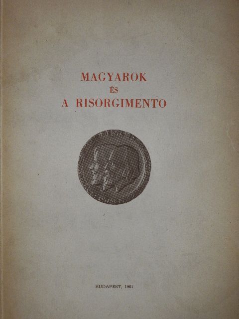 Ács Tivadar - Magyarok és a Risorgimento [antikvár]