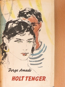 Jorge Amado - Holt tenger [antikvár]
