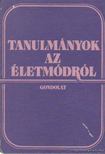 SZÁNTÓ MIKLÓS - Tanulmányok az életmódról [antikvár]