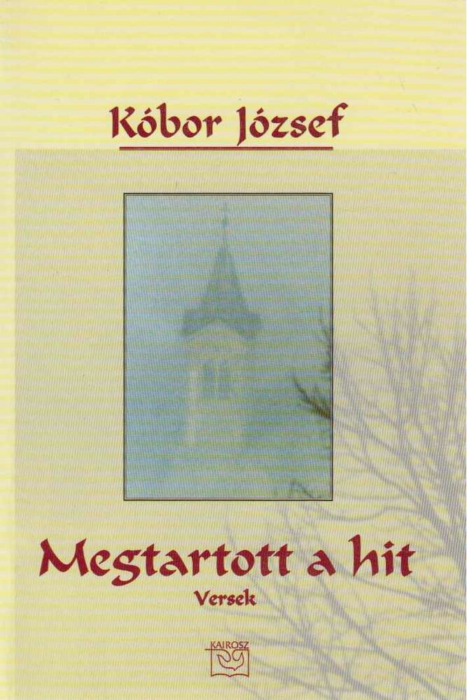 Kóbor József - Megtartott a hit [antikvár]