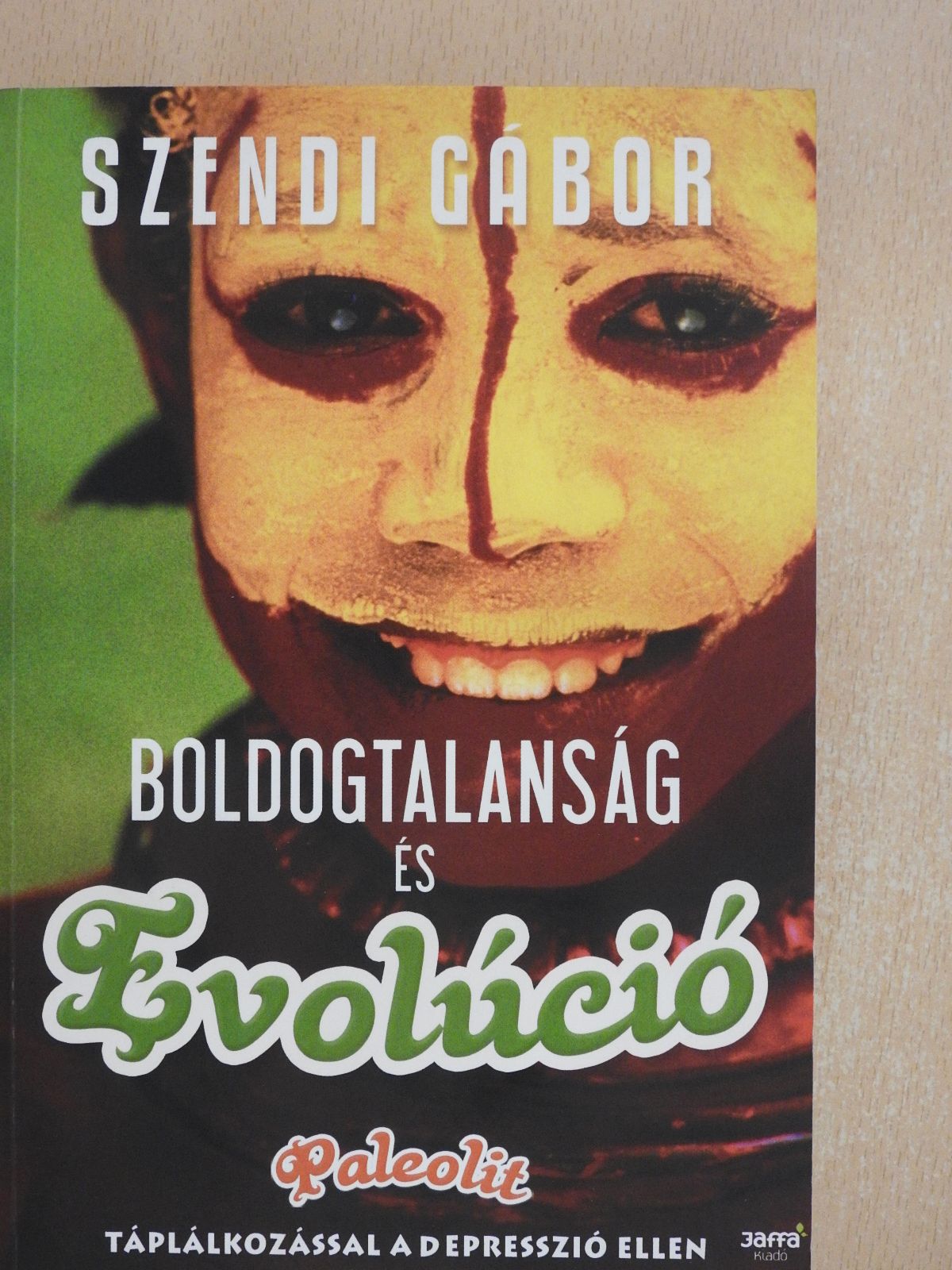 Szendi Gábor - Boldogtalanság és evolúció (dedikált példány) [antikvár]