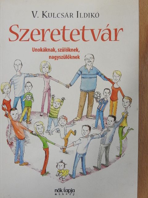 V. Kulcsár Ildikó - Szeretetvár [antikvár]