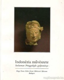 Kelényi Béla, Renner Zsuzsanna - Indonézia művészete [antikvár]