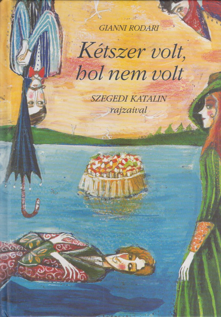 Gianni Rodari - Kétszer volt, hol nem volt [antikvár]