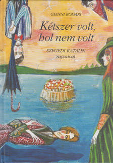 Gianni Rodari - Kétszer volt, hol nem volt [antikvár]