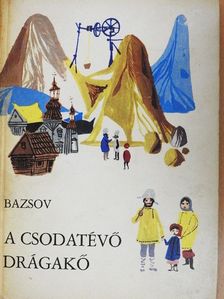Bazsov - A csodatévő drágakő [antikvár]