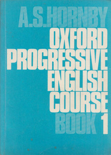 HORNBY, A S - Oxford Progressive English Course Book 1. [antikvár]