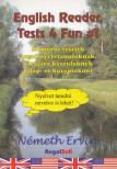 Németh Ervin - English Reader Tests 4 Fun #1 [antikvár]