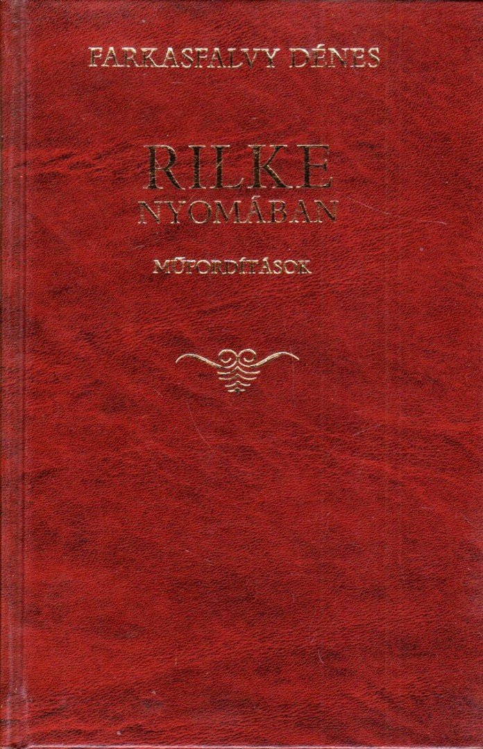 Farkasfalvy Dénes - Rilke nyomában [antikvár]