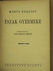 Märta Edquist - Észak gyermeke [antikvár]